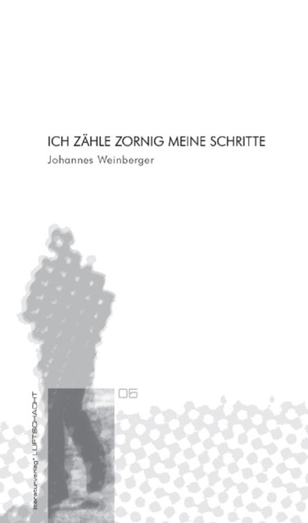 Bild vom Artikel Ich zähle zornig meine Schritte vom Autor Johannes Weinberger