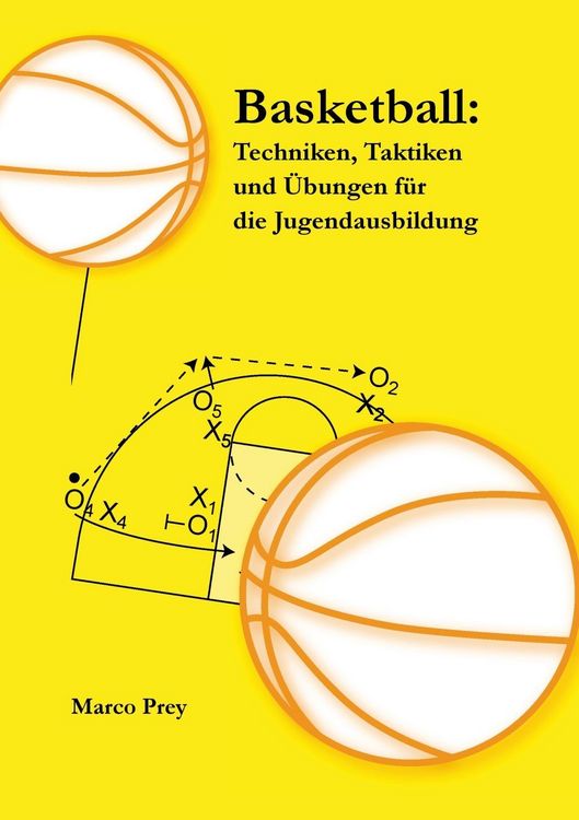 Produktbild: Basketball: Techniken, Taktiken und &Uuml;bungen f&uuml;r die Jugendausbildung