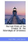 Produktbild: The Foot-Prints of the Creator: Or, the Asterolepis of Stromness