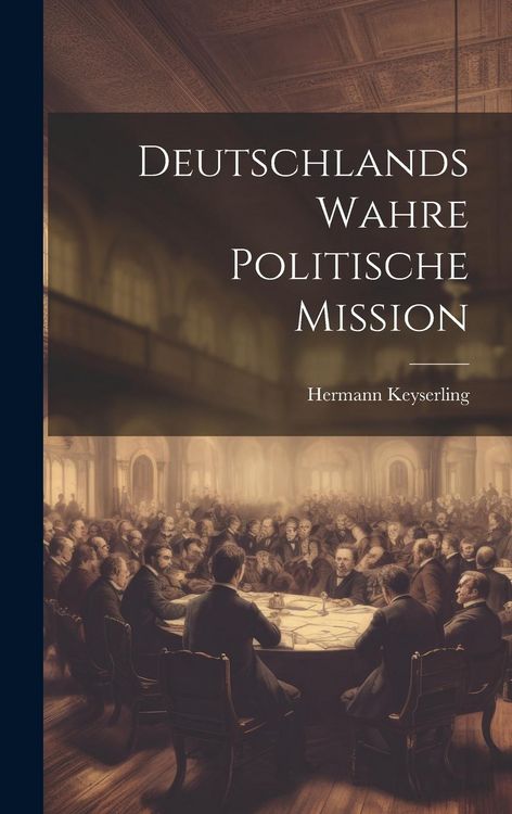 Produktbild: Deutschlands wahre politische Mission