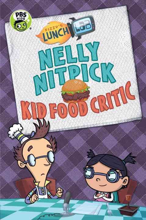 Produktbild: Fizzy's Lunch Lab: Nelly Nitpick, Kid Food Critic