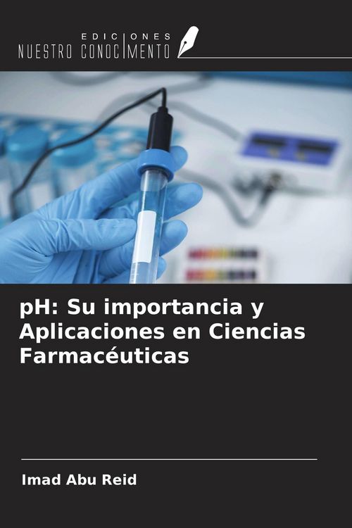Produktbild: PH: Su importancia y Aplicaciones en Ciencias Farmac&eacute;uticas