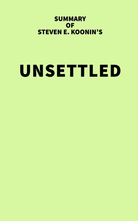 Produktbild: Summary of Steven E. Koonin's Unsettled