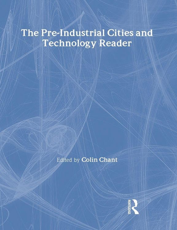 Produktbild: The Pre-Industrial Cities and Technology Reader