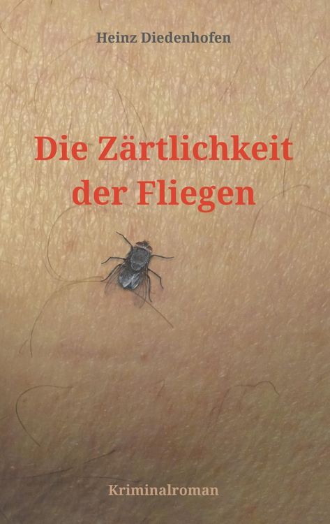Produktbild: Die Z&auml;rtlichkeit der Fliegen