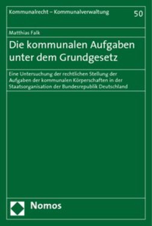 Produktbild: Die kommunalen Aufgaben unter dem Grundgesetz