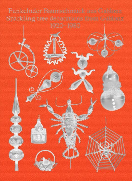 Produktbild: Funkelnder Baumschmuck aus Gablonz / Sparkling tree decorations from Gablonz 1920-1980