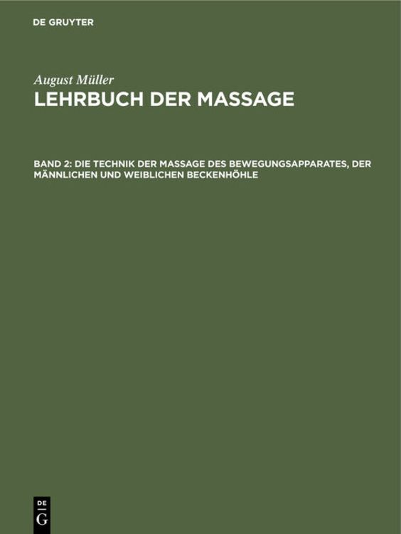 Produktbild: Die Technik der Massage des Bewegungsapparates, der m&auml;nnlichen und weiblichen Beckenh&ouml;hle