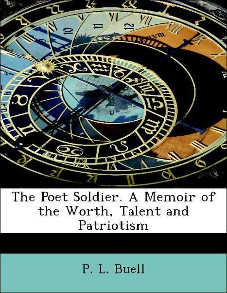 Produktbild: Buell, P: Poet Soldier. A Memoir of the Worth, Talent and Pa