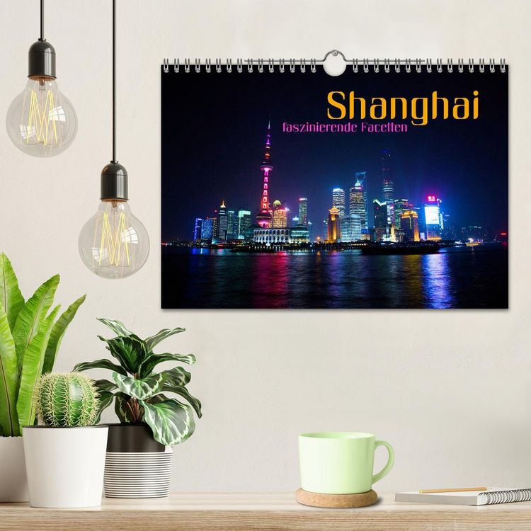 Produktbild: Shanghai - faszinierende Facetten (Wandkalender 2026 DIN A4 quer), CALVENDO Monatskalender