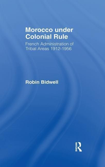 Produktbild: Bidwell, R: Morocco Under Colonial Rule