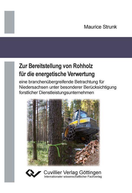 Produktbild: Zur Bereitstellung von Rohholz f&uuml;r die energetische Verwertung