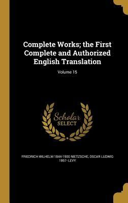 Produktbild: Complete Works; the First Complete and Authorized English Translation; Volume 15