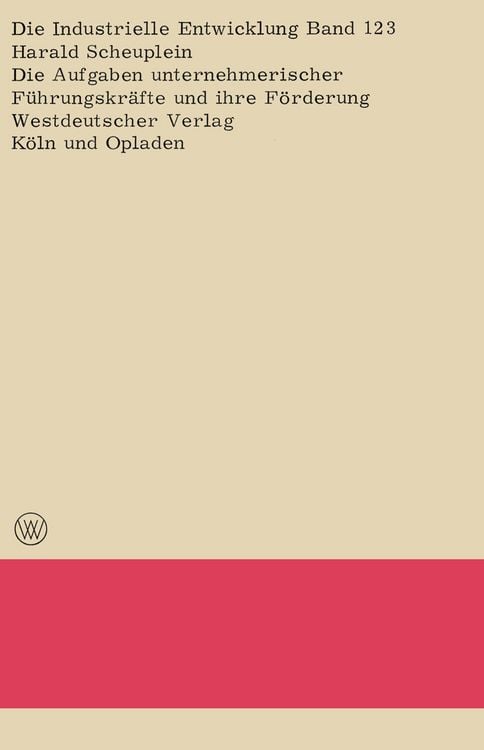 Produktbild: Die Aufgaben unternehmerischer F&uuml;hrungskr&auml;fte und ihre F&ouml;rderung