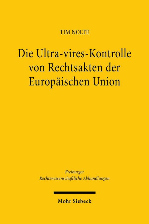 Produktbild: Die Ultra-vires-Kontrolle von Rechtsakten der Europ&auml;ischen Union
