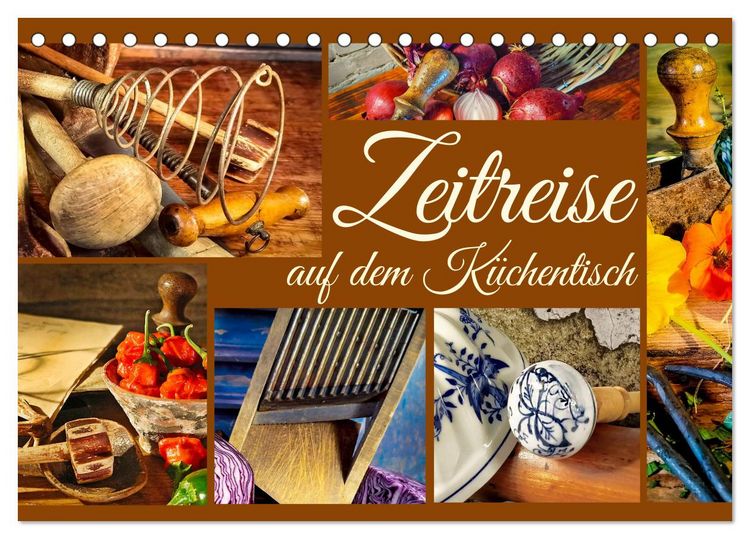 Produktbild: Zeitreise auf dem K&uuml;chentisch (Tischkalender 2026 DIN A5 quer), CALVENDO Monatskalender