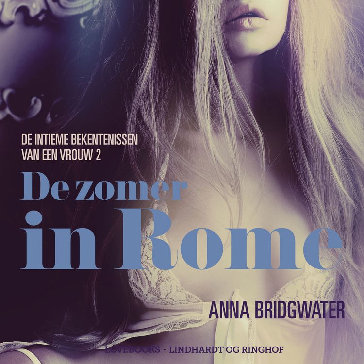 Produktbild: De zomer in Rome - de intieme bekentenissen van een vrouw 2 - erotisch verhaal