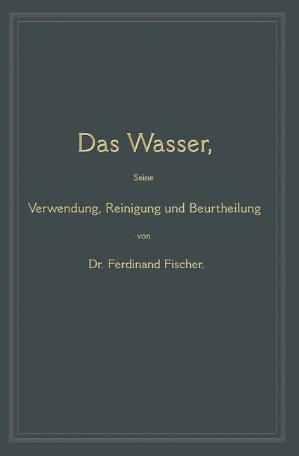 Produktbild: Das Wasser, seine Verwendung, Reinigung und Beurtheilung