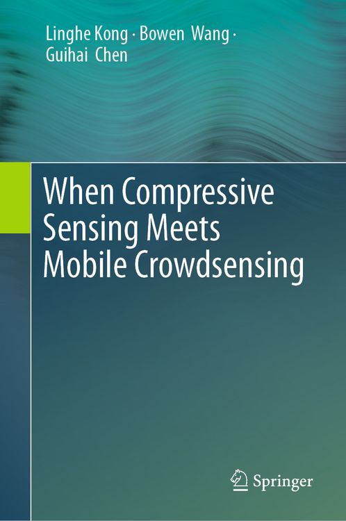 Produktbild: When Compressive Sensing Meets Mobile Crowdsensing