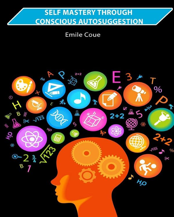 Produktbild: Self Mastery Through Conscious Autosuggestion