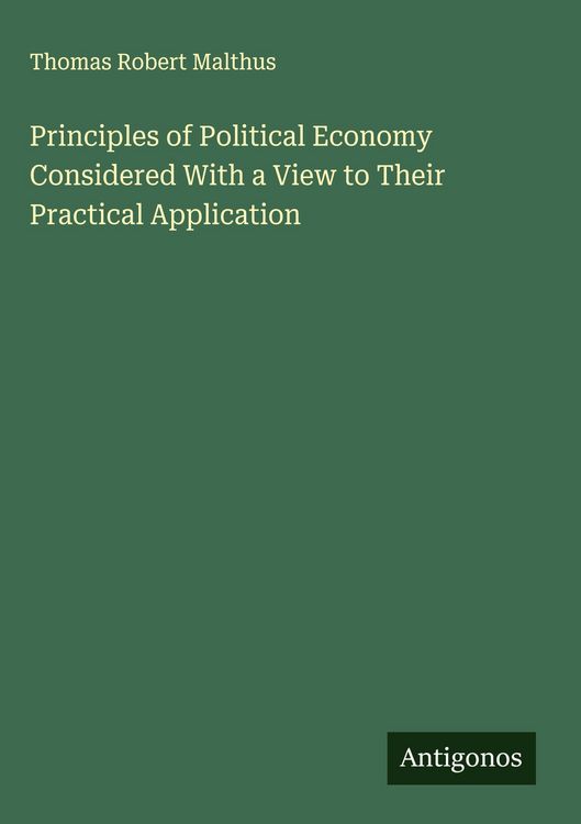 Produktbild: Principles of Political Economy Considered With a View to Their Practical Application