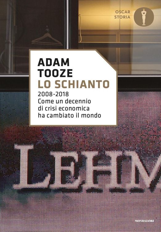 Produktbild: Lo schianto. 2008-2018. Come un decennio di crisi economica ha cambiato il mondo