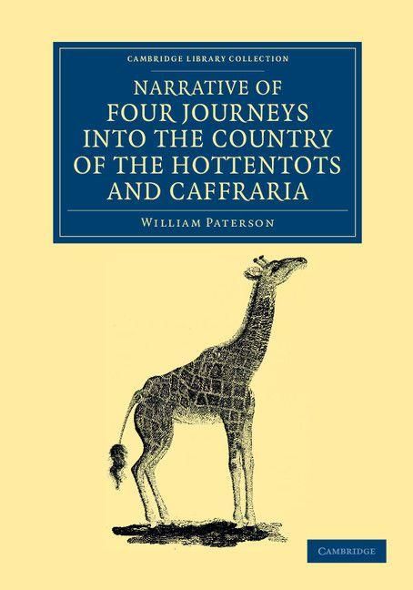 Produktbild: Narrative of Four Journeys Into the Country of the Hottentots, and Caffraria