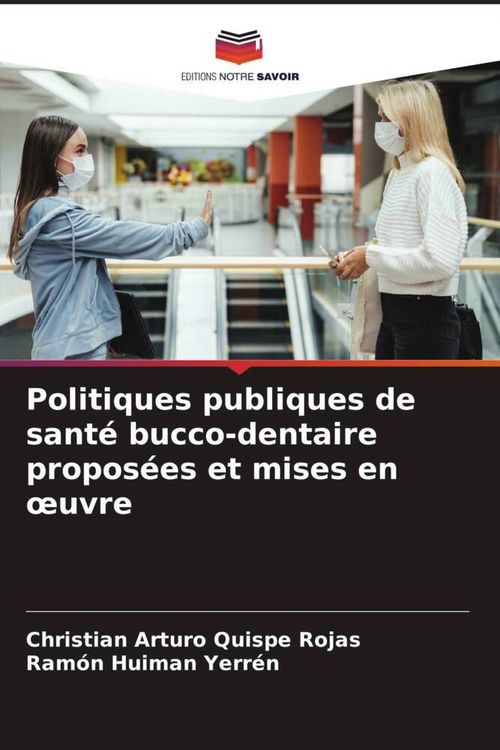 Produktbild: Politiques publiques de sant&eacute; bucco-dentaire propos&eacute;es et mises en &iquest;uvre