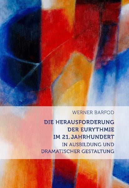 Produktbild: Die Herausforderung der Eurythmie im 21. Jahrhundert