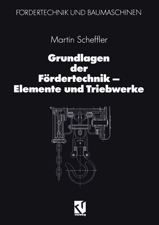 Produktbild: Grundlagen der F&ouml;rdertechnik &mdash; Elemente und Triebwerke