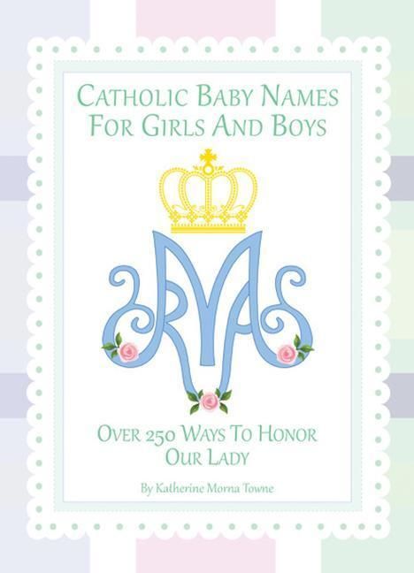 Produktbild: Catholic Baby Names for Girls and Boys: 250 Ways to Honor Mary