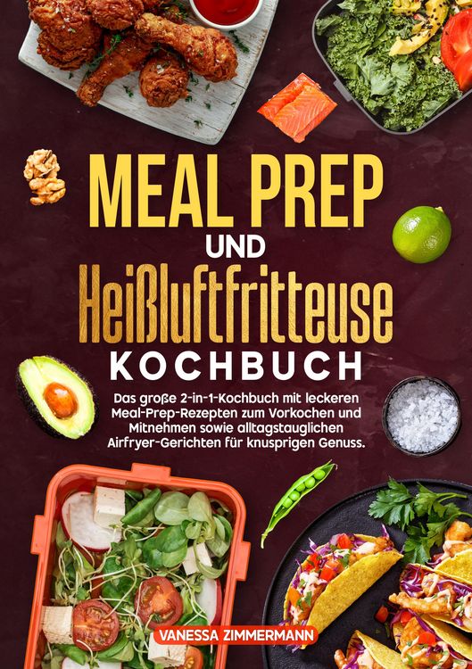 Produktbild: Meal Prep und Hei&szlig;luftfritteuse Kochbuch