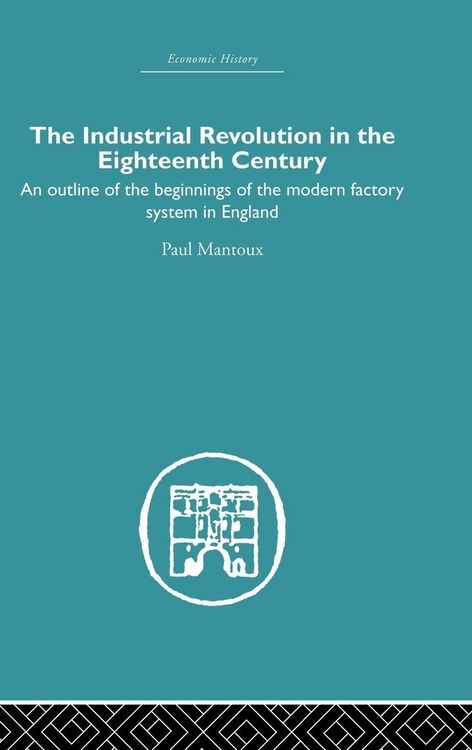 Produktbild: The Industrial Revolution in the Eighteenth Century