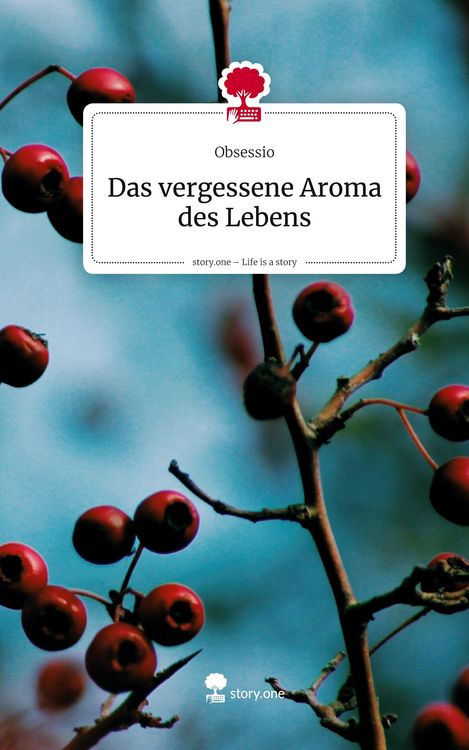 Produktbild: Das vergessene Aroma des Lebens. Life is a Story - story.one