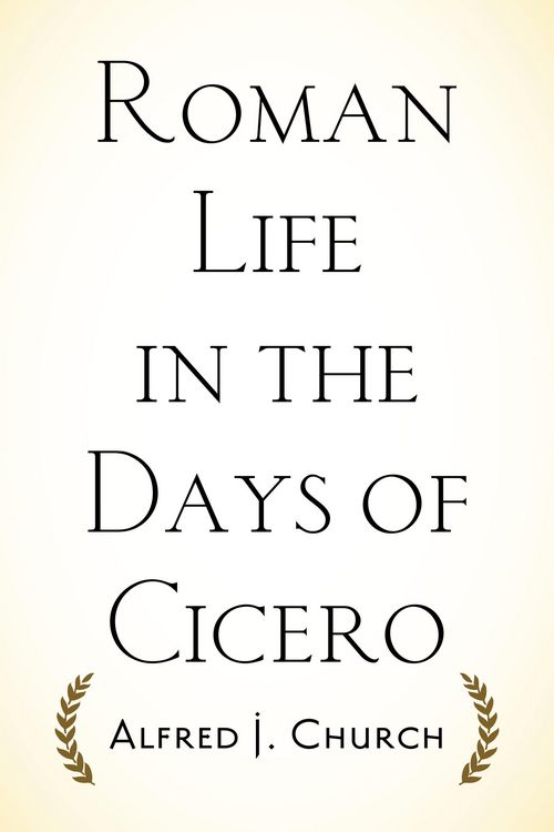 Produktbild: Roman Life in the Days of Cicero