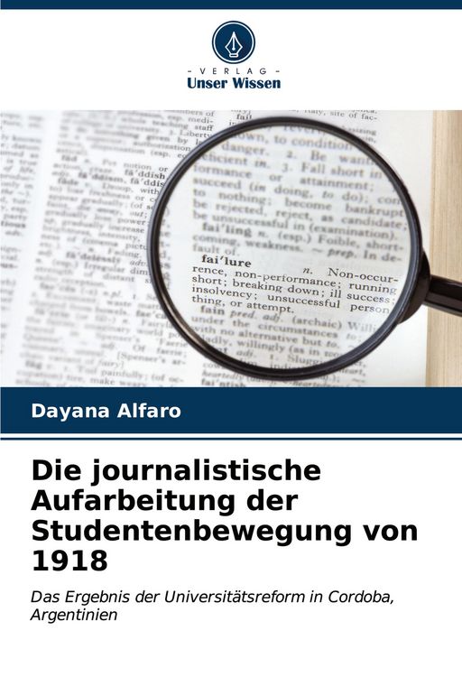 Produktbild: Die journalistische Aufarbeitung der Studentenbewegung von 1918