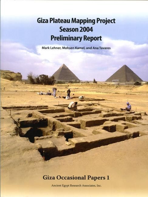Produktbild: Giza Plateau Mapping Project Season 2004 Preliminary Report