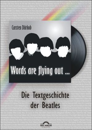 Produktbild: "Words are flying out": Die Text-Geschichte der Beatles