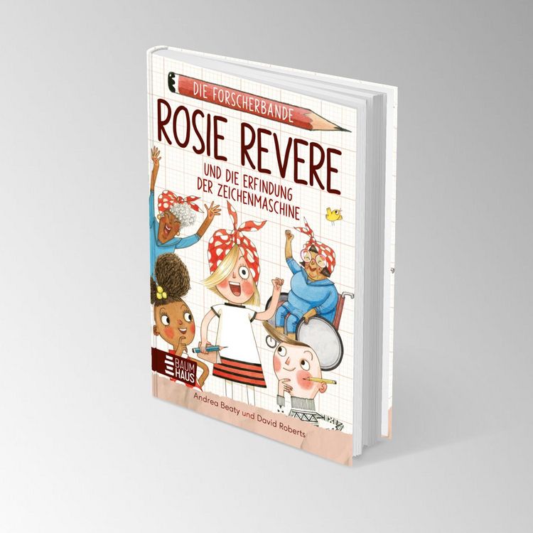 Produktbild: Die Forscherbande: Rosie Revere und die Erfindung der Zeichenmaschine