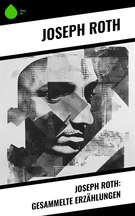 Produktbild: Joseph Roth: Gesammelte Erz&auml;hlungen