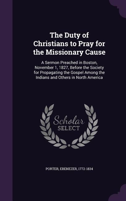 Produktbild: The Duty of Christians to Pray for the Missionary Cause