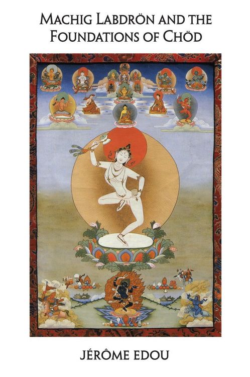 Produktbild: Machig Labdron and the Foundations of Chod