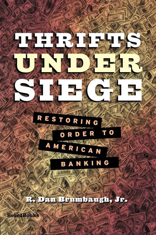 Produktbild: Thrifts Under Siege: Restoring Order to American Banking