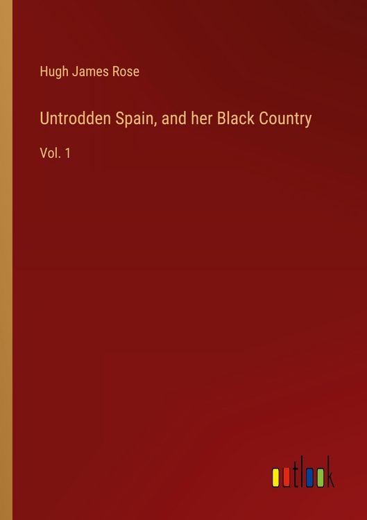 Produktbild: Untrodden Spain, and her Black Country