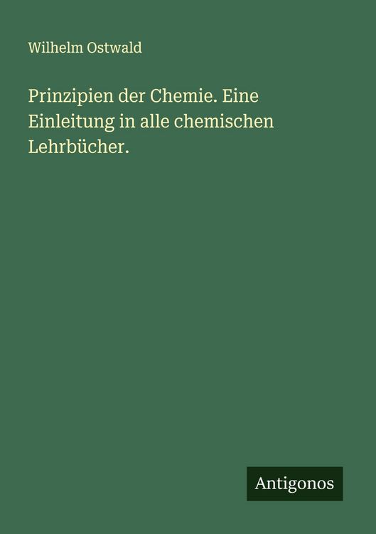 Produktbild: Prinzipien der Chemie. Eine Einleitung in alle chemischen Lehrb&uuml;cher.