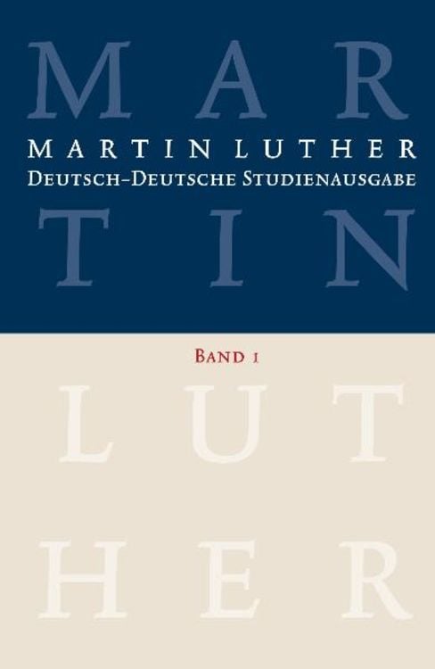 Produktbild: Martin Luther: Deutsch-Deutsche Studienausgabe Band 1