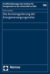 Produktbild: Die Anreizregulierung der Energieversorgungsnetze