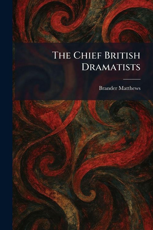 Produktbild: The Chief British Dramatists