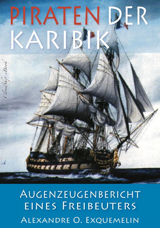 Produktbild: Piraten der Karibik: Augenzeugenbericht eines Freibeuters (Illustriert)