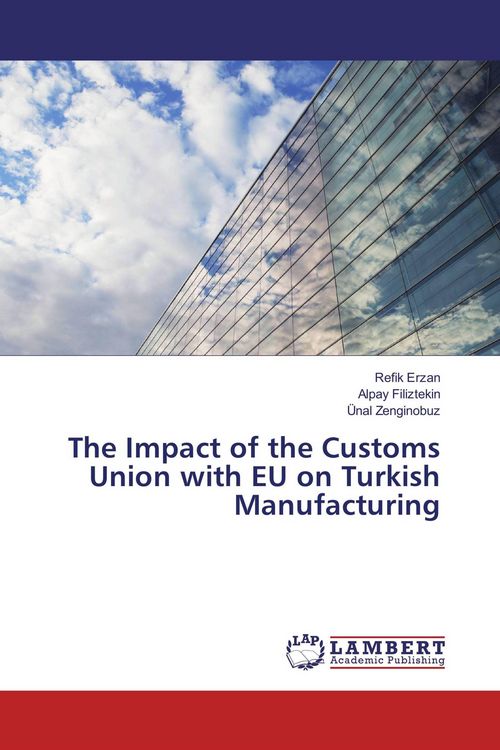 Produktbild: The Impact of the Customs Union with EU on Turkish Manufacturing